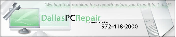Dallas PC Repair Center. Bring your Dell, compaq, gateway, ibm, lenovo, toshiba, fujitsu and get it fixed.